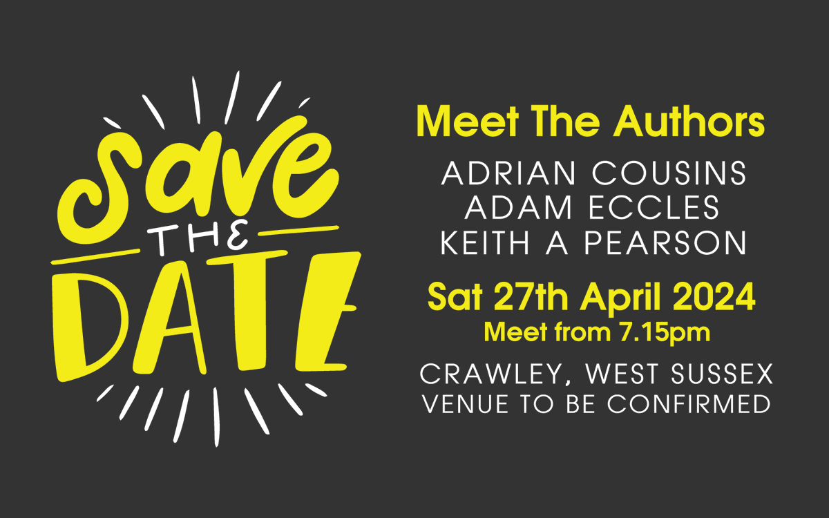 After the success of our last live event, we've decided to host another one, albeit far more low-key.

If you fancy sitting around a table with me, Adam, Adrian and possibly one or two other authors for a drink and chat, stick the date in your diary. 

More info in due course.