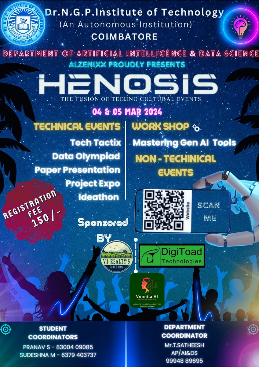 rk_vivekha's tweet image. Department of Artificial Intelligence and Data Science, Dr NGP Institute of Technology, Coimbatore (An Autonomous Institution) announces Event Sponsors for HENOSIS on March 4 and 5, 2024

Our Event Sponsors are

V1 Realty&apos;s 
DigiToad Technologies 
MENMOZHI TECHNOLOGIES PVT LTD