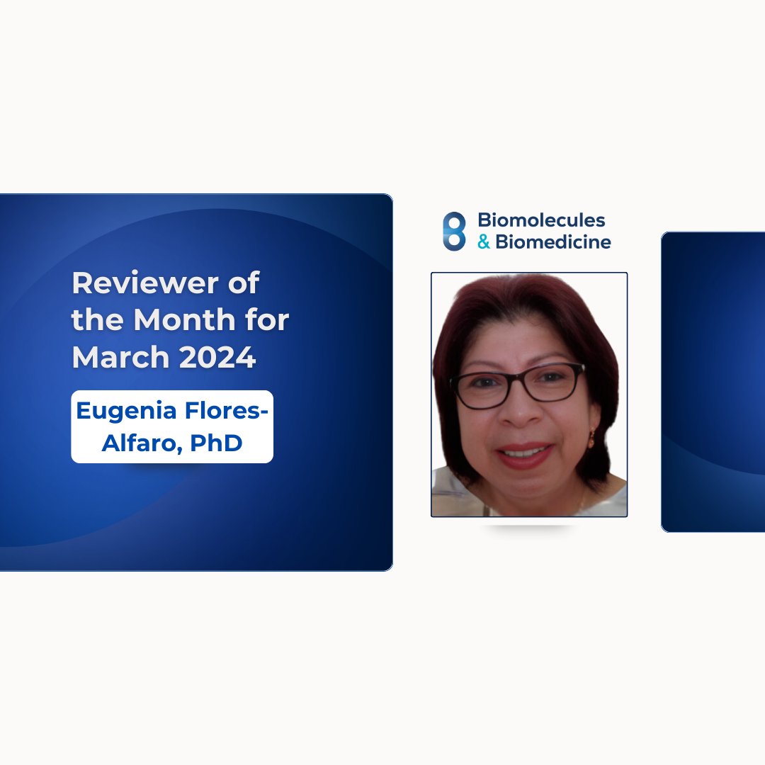 Celebrating our Reviewer of the Month, March 2024 - Eugenia Flores-Alfaro, PhD🎖️

Read our blog post about Dr. Flores-Alfar:
🔗blog.bjbms.org/the-reviewer-o…

#BiomolBiomed #ReviewerOfTheMonth #PeerReview #ScientificExcellence #EugeniaFlores-Alfaro