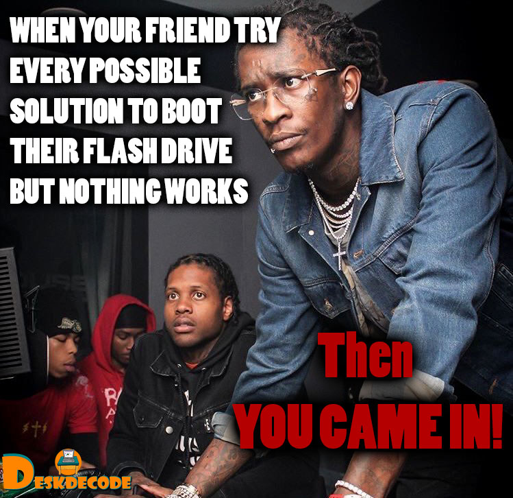 deskdecode's tweet image. When your friends tried everything to boot their flash drive, but you swoop in like the BIOS superhero! 💾💪💥 #BIOSsavesTheDay #FlashDriveRescue #TechSupportHero #BIOSMagic #FriendshipGoals #GeekSquad #TechWhiz #DigitalRescueMission #BIOSMemes #TechHumor