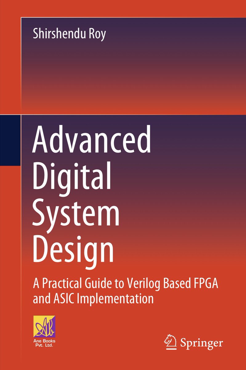 obr2021's tweet image. #Shirshendu Roy

Advanced 
Digital 
System 
Design

A Practical Guide to #Verilog Based #FPGA and #ASIC Implementation