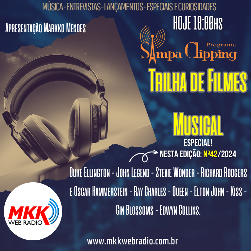 HOJE 18:00 HORAS - PROGRAMA SAMPA CLIPPING (Versão Radiofônica) Edição Nº42/2024.
COM 'ESPECIAL TRILHAS DE FILME MUSICAL'.
Conecte-se mkkwebradio.com.br
#SampaClipping #MarkkoMendes #mkkwebradio #mkkradioetv #curiosidades #mkkwebtv #radiomkk #mkkradioweb #entretenimento