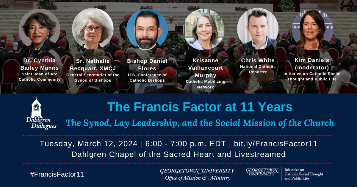 The Francis Factor at 11 Years: The Synod, Lay Leadership, and the Social Mission of the Church 🗓️ March 12 🕧 6 pm ET 📍 Dahlgren Chapel 🗣️ Dr. Cynthia Bailey Manns @srnatb @bpdflores @krisannevmurphy @cwwhiteNCR @KDaniels8 (moderator) 🔗 bit.ly/FrancisFactor11 @GeorgetownOCM