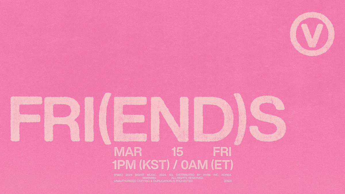 [📰 𝐍𝐄𝐖𝐒] 

#V's new digital single 'FRI(END)S' will be released on March 15, 1PM KST...

- 'FRI(END)S' is a love song in the Pop Soul R&B genre...

@BTS_twt #V_FRIENDS #FRI_END_S