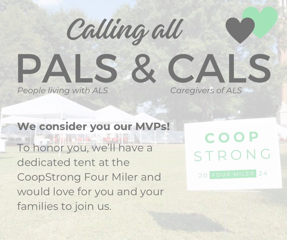 If someone you know is living with ALS or caring for someone with ALS, please invite them to join us at the Four Miler on 3/16!

The PALS &amp; CALS tent will have snacks, drinks, and seating. All are welcome to participate in the Four Miler or 1-Mile route, or just come for the fun!