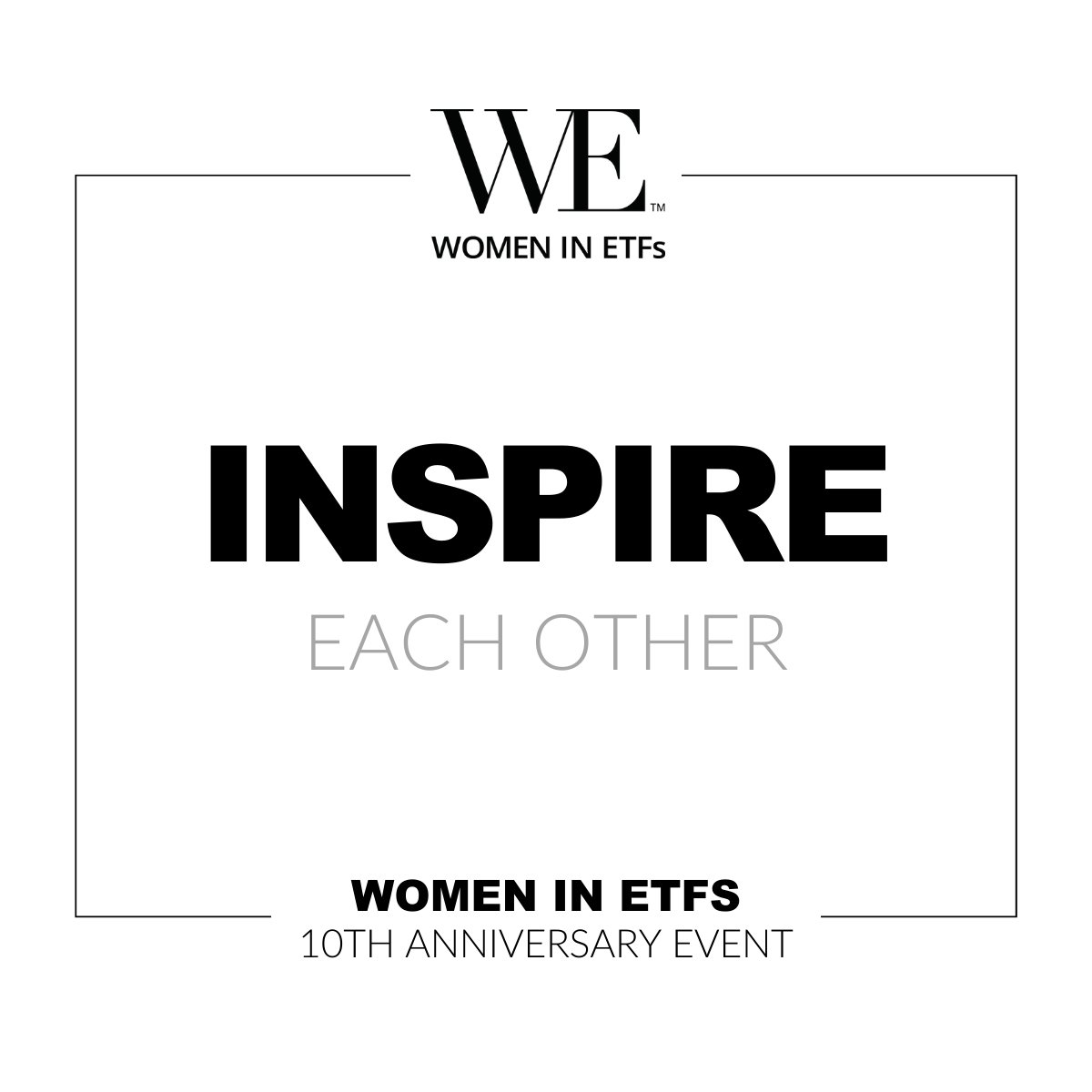 Women in ETFs INSPIRES our members by providing cutting-edge education, connecting members with the best minds in the ETF industry, and more. 

Whether you've been a member for ten years or you're new to the community, thank YOU for inspiring us every day. #10YearsofWE