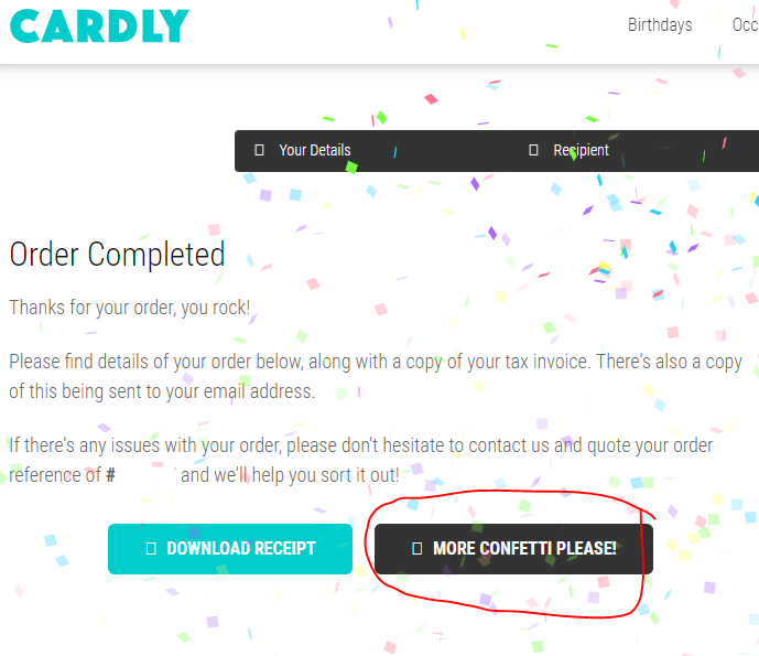 I use this online card provider almost exclusively for this button, and wonder what else in my life I could accomplish more efficiently if only I could get 'more confetti' after finishing a task... 🤔