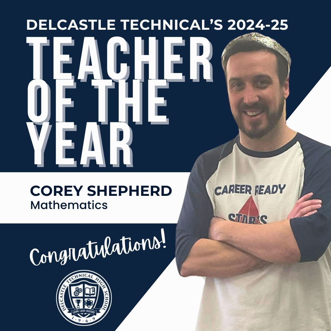 🧮 Delcastle's Teacher of the Year💯 Congratulations to our mathematics instructor, Mr. Corey Shepherd, for being named the #CougarNation 2024-25 Teacher of the Year! We are so proud of your achievements. Thank you for your dedication to our school community. #NCCVTworks