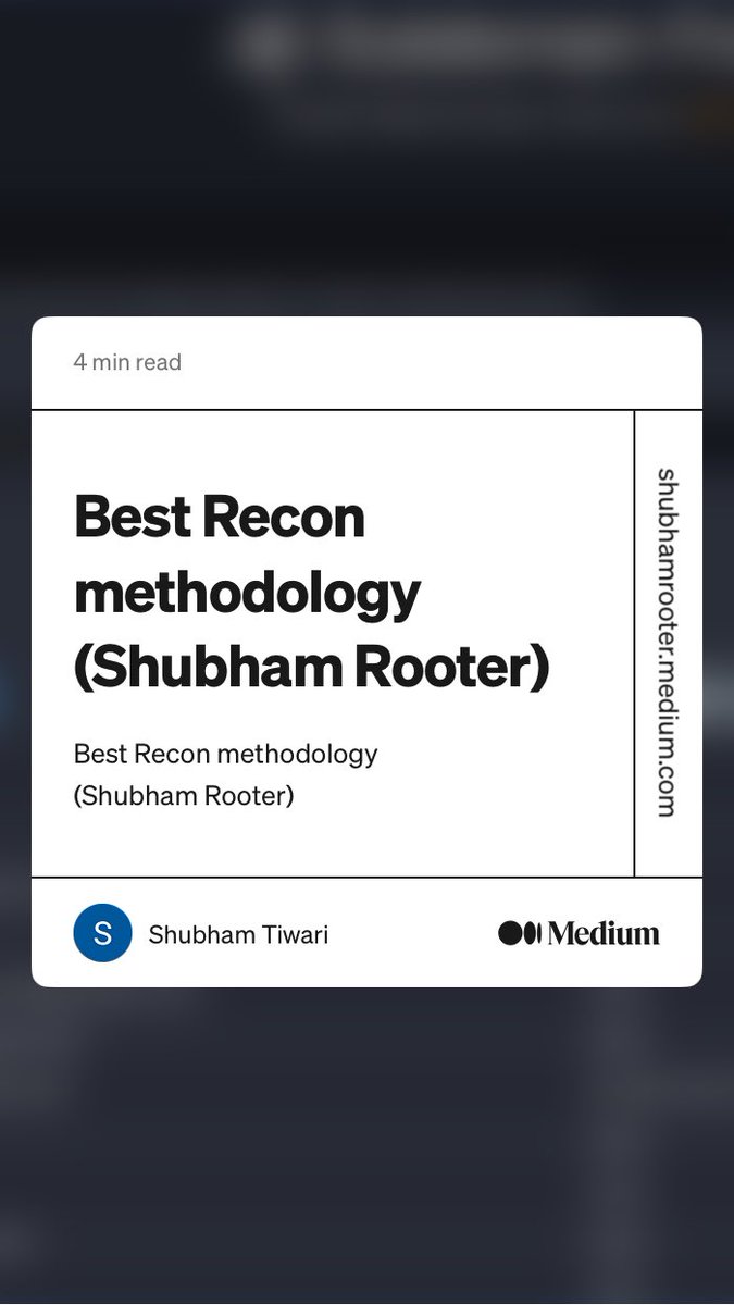 “Best Recon methodology (Shubham Rooter)” by Shubham Tiwari
shubhamrooter.medium.com/best-recon-met…