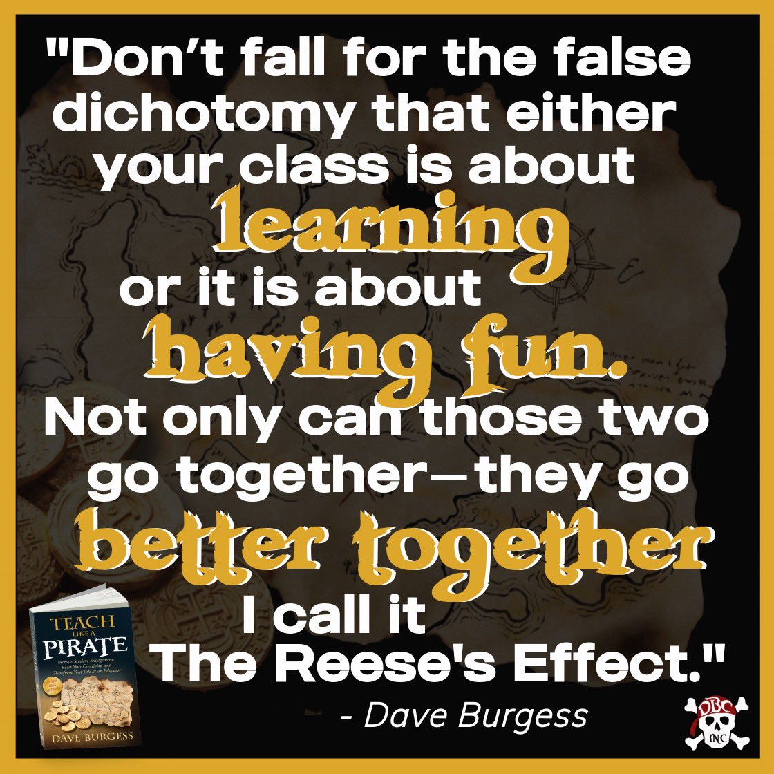 Learning and fun go hand in hand. I call it The Reese's Effect!! Straight from the pages of #tlap. amazon.com/Teach-Like-PIR… #dbcincbooks #NaysayerCollection #leadlap