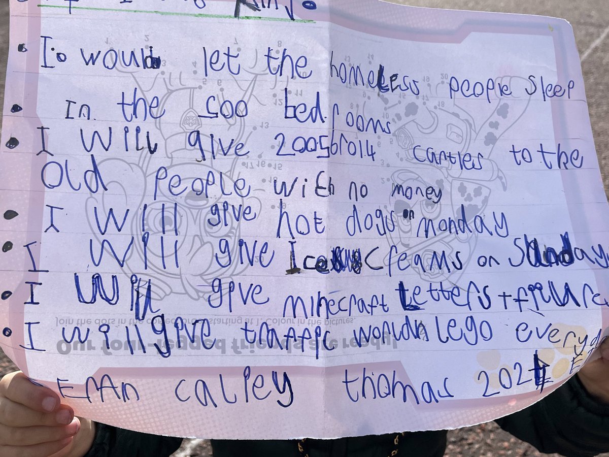 My 5 year olds year 1 school projects on if I was a king or queen 

I would let the homeless sleep in the 500 bedrooms
I would give the castles to old people with no money

I  will give free hot dogs
I will give ice cream , and Lego

 #AbolishTheMonarchy