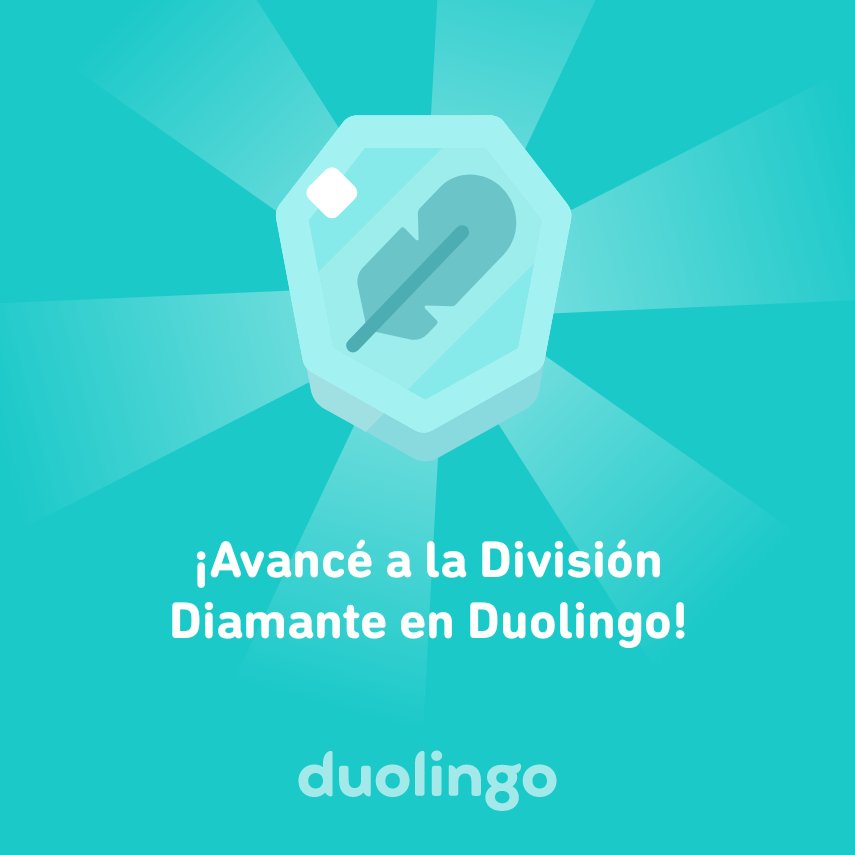 Jp100300's tweet photo. ¡Avancé a la División Diamante en Duolingo! https://t.co/7St4sVoTCg