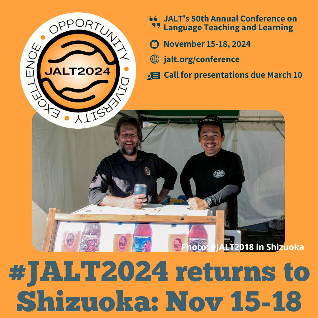 The call for presentation submissions closes on March 10th for JALT2024, the 50th Japan Association for Language Teaching (JALT) International Conference (Nov. 15-18 in Shizuoka City). jalt.org/conference