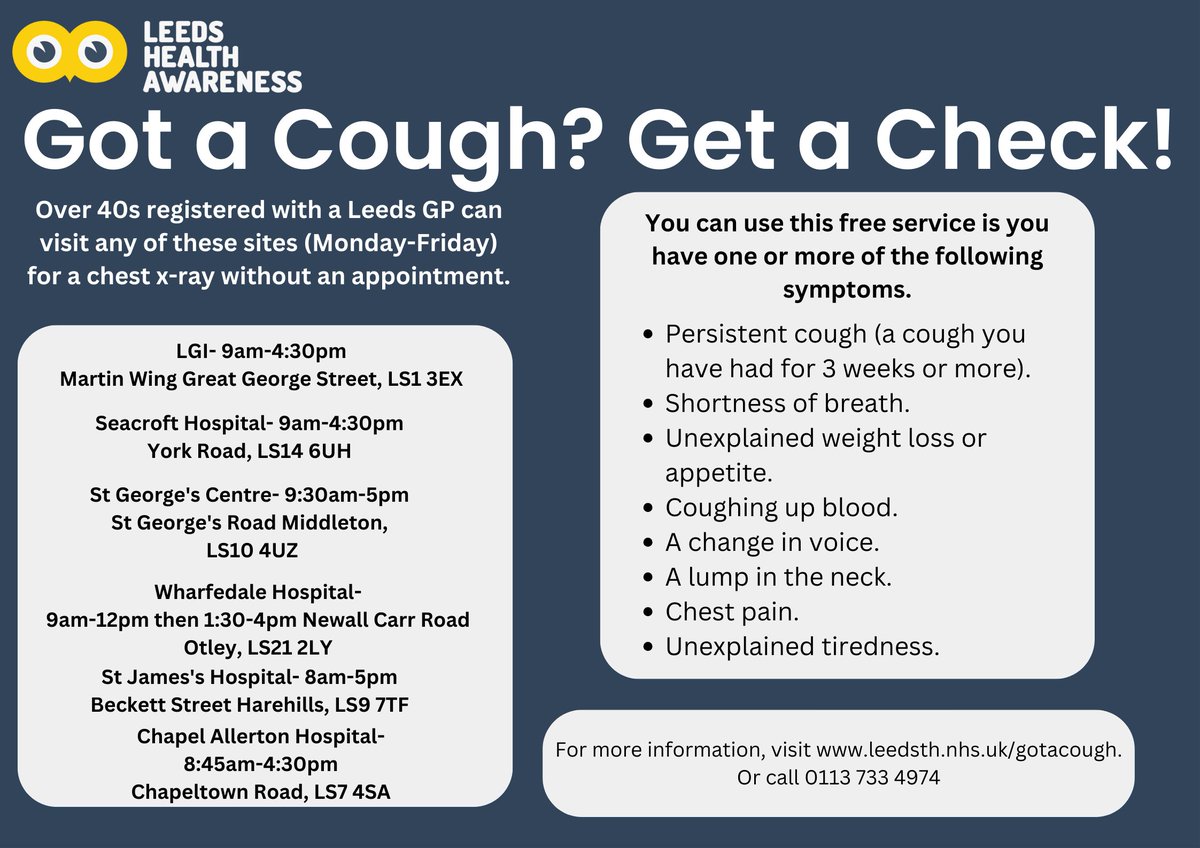 If you are aged 40+, registered with a Leeds GP and have a cough that isn't going away. Go to any of the Leeds NHS hospitals sites for a free walk in chest x-ray! ❤ Early detection saves lives.