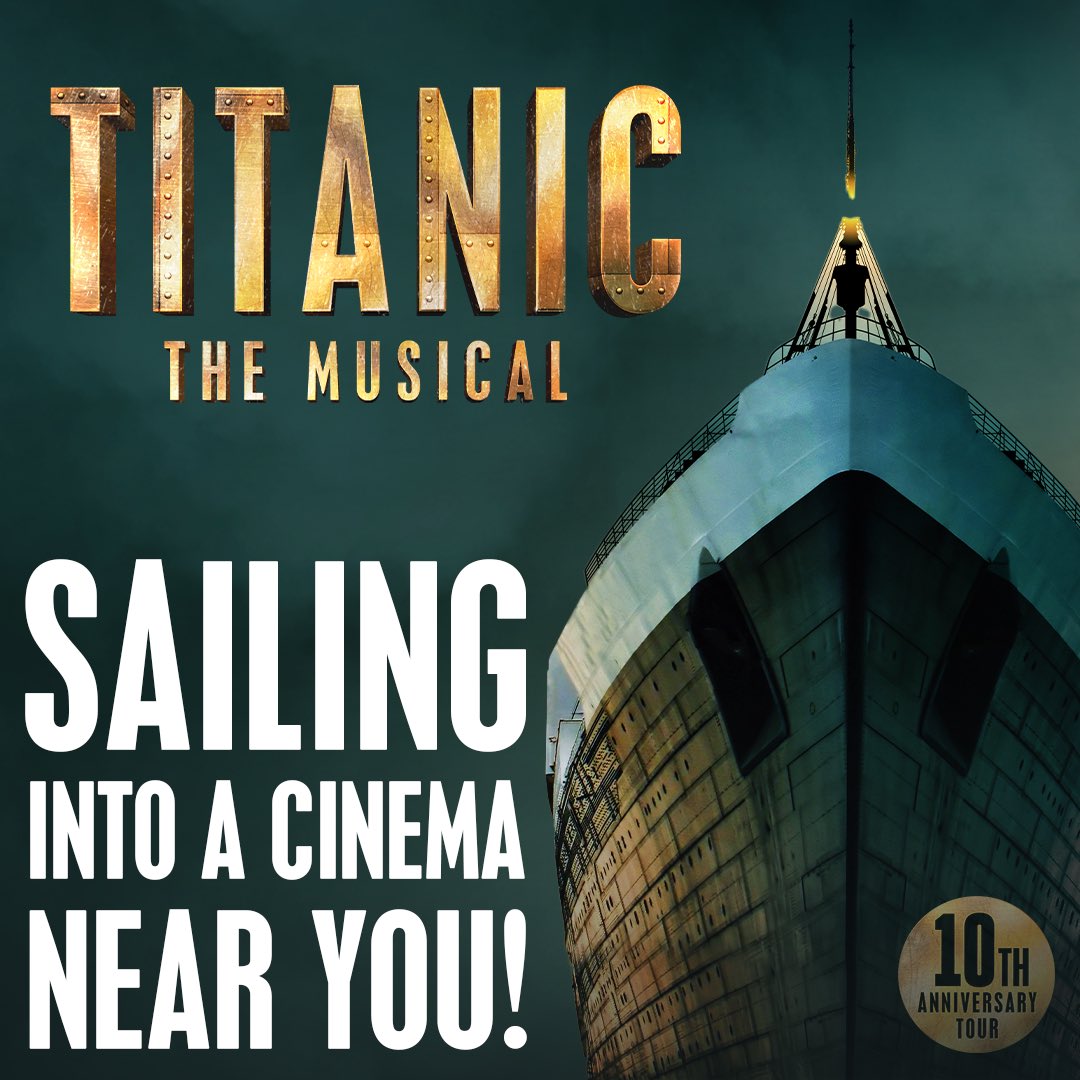 The Five-time Tony Award®-Winning TITANIC THE MUSICAL is heading to Cinemas Nationwide.
CinemaLive will present the multi-Tony Award®-winning production Titanic the Musical in more than 450 cinemas across the UK &amp; Ireland on Thursday 7th and Sunday 10th March 2024 #TitanicMusical