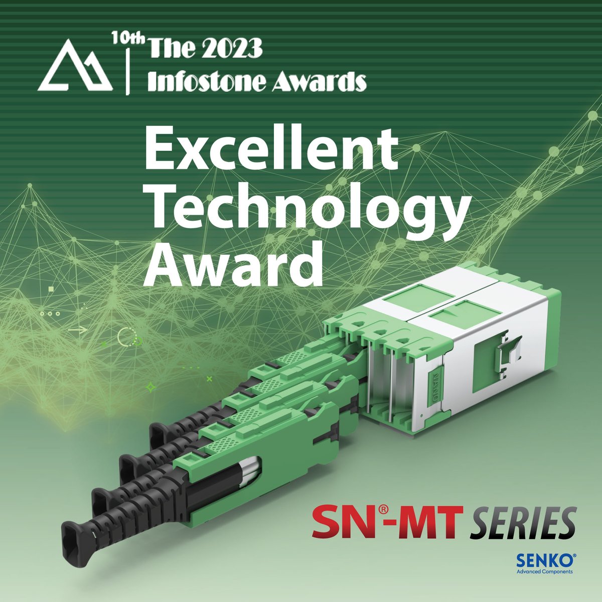 Senko Advanced Components (@senkoconnect) on Twitter photo 𝗦𝗘𝗡𝗞𝗢 𝗿𝗲𝗰𝗲𝗶𝘃𝗲𝘀 𝗜𝗻𝗳𝗼𝘀𝘁𝗼𝗻𝗲 𝗘𝘅𝗰𝗲𝗹𝗹𝗲𝗻𝘁 𝗧𝗲𝗰𝗵𝗻𝗼𝗹𝗼𝗴𝘆 𝗔𝘄𝗮𝗿𝗱 𝗳𝗼𝗿 𝗦𝗡-𝗠𝗧
SENKO, has been awarded the 𝙄𝙣𝙛𝙤𝙨𝙩𝙤𝙣𝙚 𝙀𝙭𝙘𝙚𝙡𝙡𝙚𝙣𝙩 𝙏𝙚𝙘𝙝𝙣𝙤𝙡𝙤𝙜𝙮 𝘼𝙬𝙖𝙧𝙙 for its SN-MT connector.
 senko.com/sn-mt-series/
#senko #SN-MT 𝗦𝗘𝗡𝗞𝗢 𝗿𝗲𝗰𝗲𝗶𝘃𝗲𝘀 𝗜𝗻𝗳𝗼𝘀𝘁𝗼𝗻𝗲 𝗘𝘅𝗰𝗲𝗹𝗹𝗲𝗻𝘁 𝗧𝗲𝗰𝗵𝗻𝗼𝗹𝗼𝗴𝘆 𝗔𝘄𝗮𝗿𝗱 𝗳𝗼𝗿 𝗦𝗡-𝗠𝗧
SENKO, has been awarded the 𝙄𝙣𝙛𝙤𝙨𝙩𝙤𝙣𝙚 𝙀𝙭𝙘𝙚𝙡𝙡𝙚𝙣𝙩 𝙏𝙚𝙘𝙝𝙣𝙤𝙡𝙤𝙜𝙮 𝘼𝙬𝙖𝙧𝙙 for its SN-MT connector.
 senko.com/sn-mt-series/
#senko #SN-MT