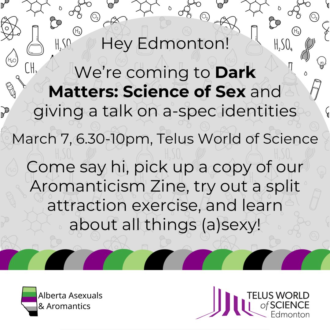 We're bringing (a)sexy education to "Science of Sex", held at Edmonton's Telus World of Science on Thursday! Hear our president speak at the Guest Experts Panel, or drop by our booth for Zines &amp; activities to explore the split attraction model. Hope to see you there!