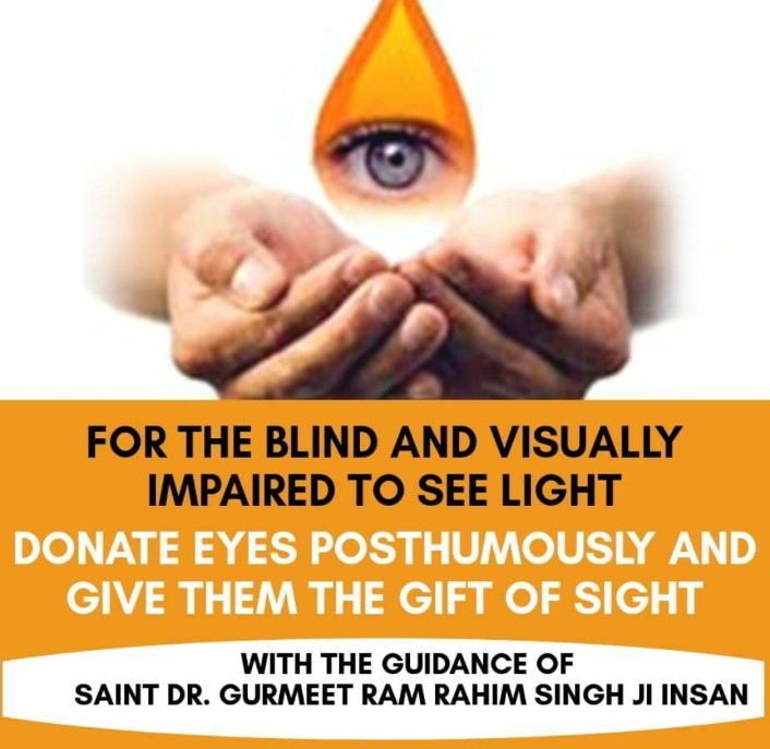 Vision is an extraordinary gift that allows us to experience the world around us. Saint MSG Insan has initiated a welfare under which volunteers of Dera Sacha Sauda selflessly donate their eyes posthumously. Each Eye Donation fills lives of two blind individuals with #GiftOfSight