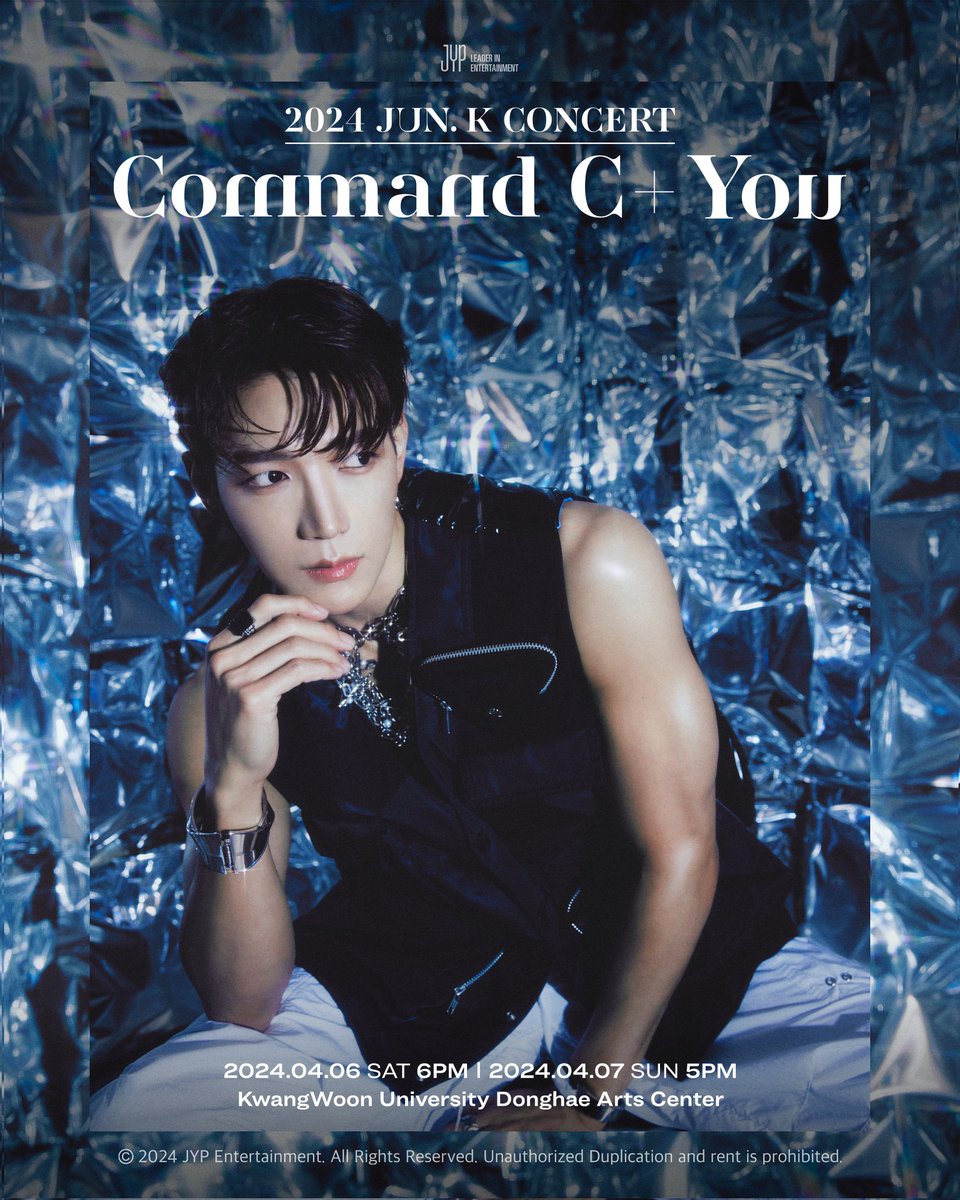 2024 JUN. K CONCERT
<Command C + You>
✨𝐒𝐏𝐄𝐂𝐈𝐀𝐋 𝐏𝐎𝐒𝐓𝐄𝐑✨

2024.04.06 SAT 6PM(KST)
2024.04.07 SUN 5PM(KST)
@ KwangWoon University Donghae Arts Center

#JUN_K #준케이 
#CommandC_You
#2024_JUN_K_CONCERT