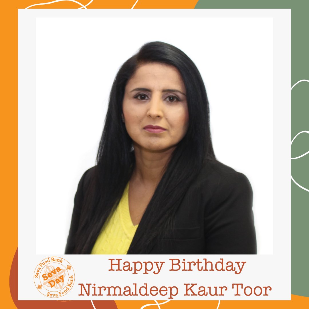 Today’s Seva Day is in celebration of Nirmaldeep Kaur Toor’s birthday! To sign up for your Seva Day, email sevadays@sevafoodbank.com