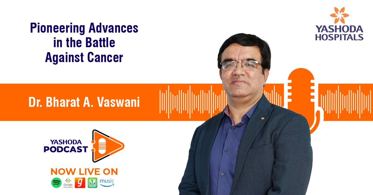 Join our Yashoda Health Podcast episode with Dr. Bharat A. Vaswani to learn how new advances in cancer care, combined with proactive preventive measures, have improved patient outcomes. Listen here: open.spotify.com/episode/0y8maA… #Cancer #MedicalOncology #YashodaHealthPodcast