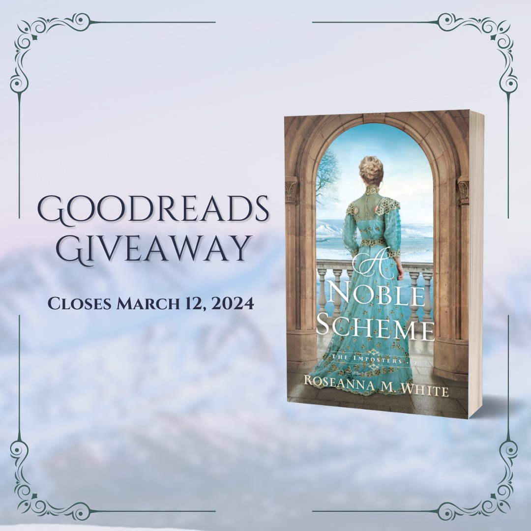 Enter on Goodreads thru March 12 for a chance to win A Noble Scheme: bit.ly/3OVnxSeIf. Or preorder your SIGNED copy here: bit.ly/3SoBatV #anoblescheme #theimposters #roseannamwhite #giveaway #goodreads #bhpfiction @bethanyhousefiction @roseannamwhite