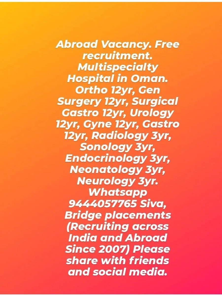 #Freerecruitment #MultispecialtyHospital #Oman #Ortho #GeneralSurgery  #SurgicalGastro #Urology #Gynecology #Gastroentrology  #Radiology #Sonology #Endocrinology #Neonatology #Neurology #bridgeplacementsjobs #medicaljobs #hospitaljobs #medicalfacultyjobs #doctorjobs #abroadjobs