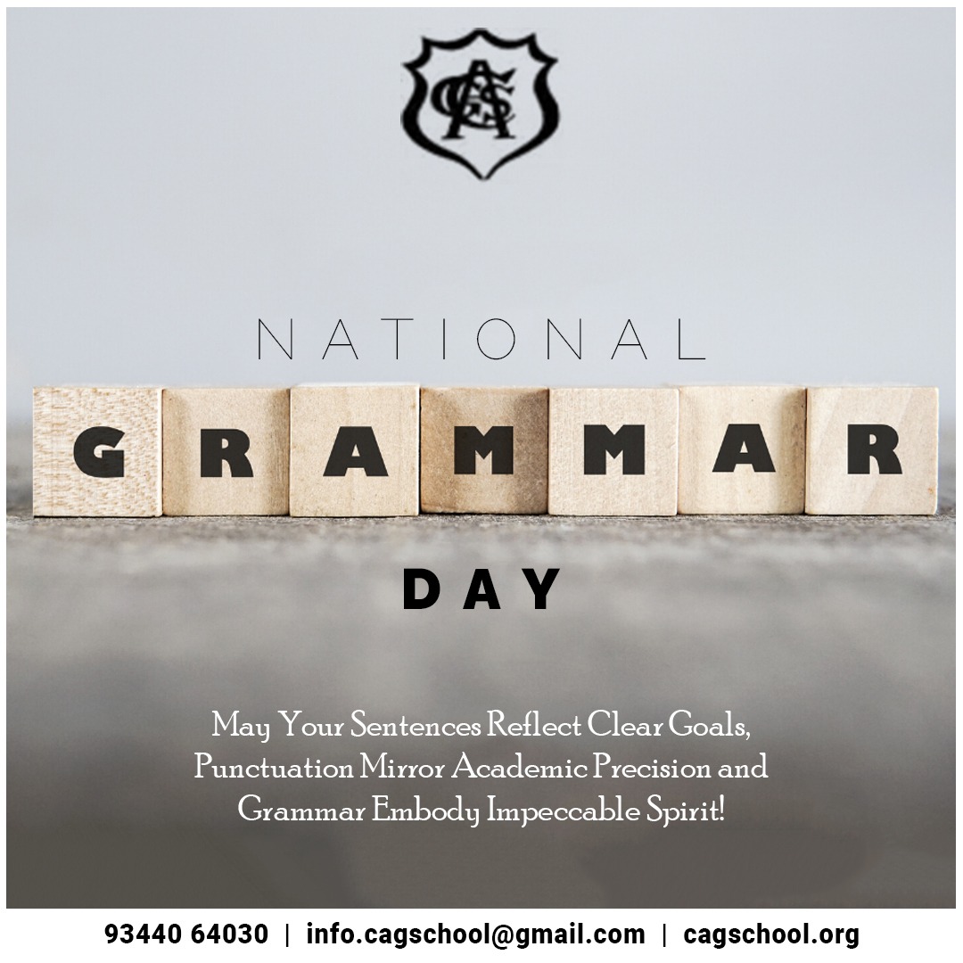 Join us in celebrating National Grammar Day, where Precision meets Proficiency and Language Mastery is honoured.

#TheCalcuttaAngloGujaratiSchool #WBBSE #WBCHSE #EnglishMediumSchool #WorldclassEducation #NationalGrammarDay #PrecisionInLanguage #CelebrateLanguage