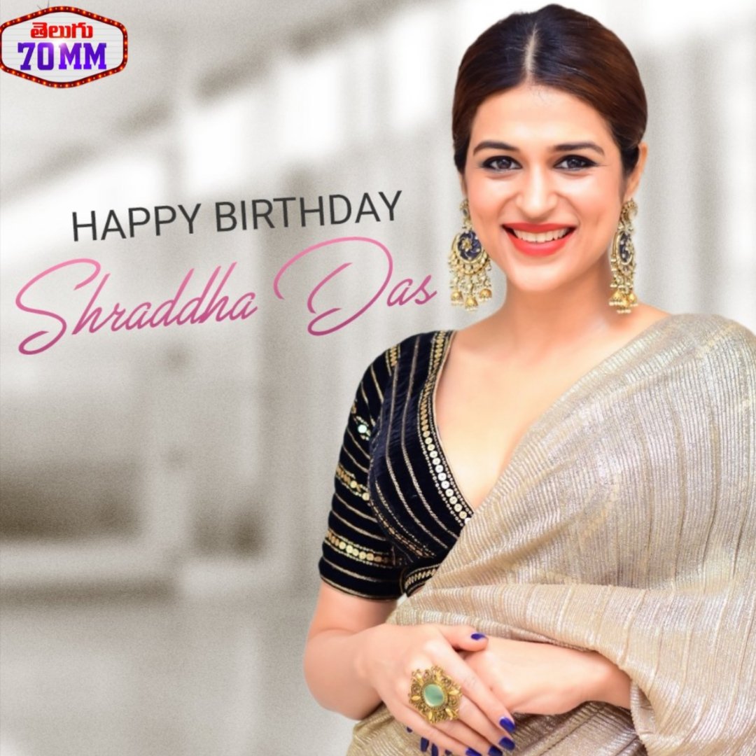 Team @Telugu70mmweb Wishing the Smiling Queen, Talented actress @shraddhadas43 a very Happy Birthday   

#HBDShraddhaDas #HappyBirthdayShraddhaDas #Telugu70mm #telugu70mmwishes