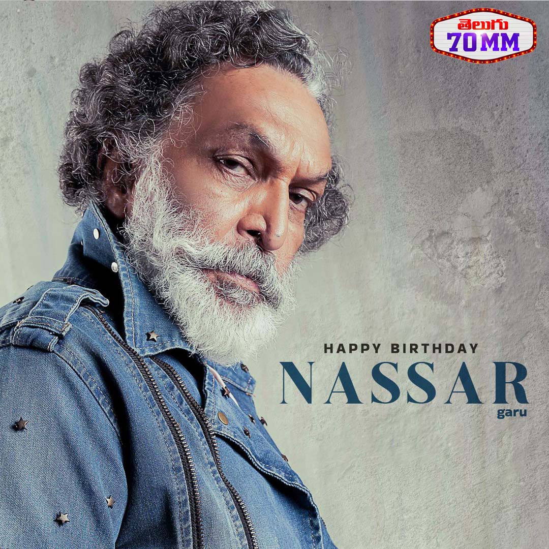 Team @Telugu70mmweb Wishing the dynamic and legendary actor #Nassar a very happy birthday. 

 #HBDNassar #HappyBirthdayNassar #Telugu70mm #Telugu70mmWishes