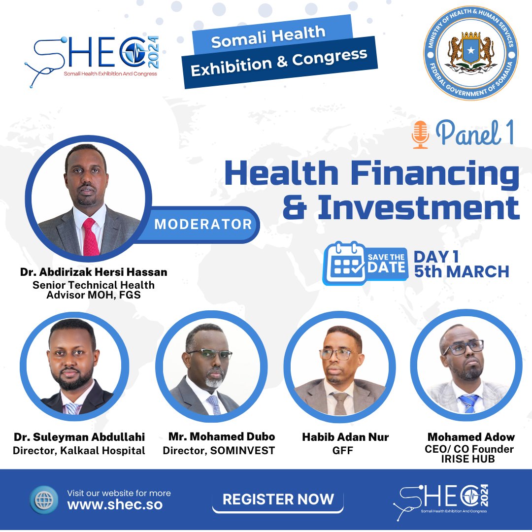 Join our esteemed panel on Health Financing & Investment at #SHEC2024. Led by Dr. Abdirizak Hersi Hassan, we're discussing vital strategies for a sustainable healthcare future. Save the date: March 5th! #somalihealthexhibition #somalihealthcongress