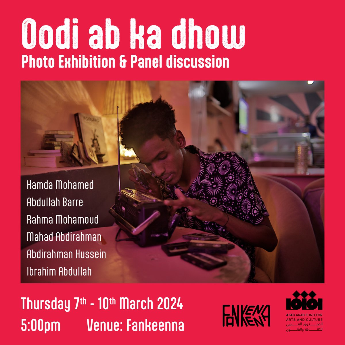 Join us for the opening of “Oodi ab Ka dhow” Photo exhibition & Panel discussion with different photo essays by different photographers. 5:00pm , Thursday 7th- Sunday 10th Mar @ #Fankeenna, Calaamdaha Area, Behind Telesom warehouse beside Gacalle hotel and City Gate Restaurant .