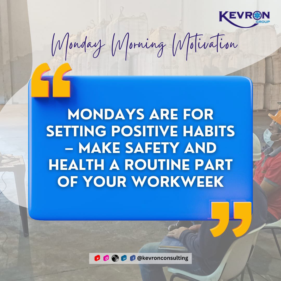 Embrace the potential of #Mondays by cultivating positive habits that prioritize #safety and #health in your workweek journey. At #Kevron Group, we understand the importance of fostering a culture where well-being is ingrained into our daily routines.