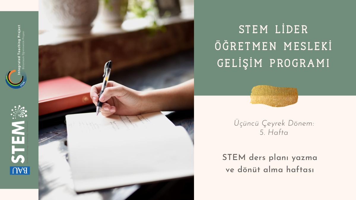 STEM Lider Öğretmen Mesleki Gelişim Programının 3. çeyrek döneminin 5. haftasındayız! Bu çeyreğin geri kalan haftalarında sizlerden beklentimiz; ders planınızı üretmeniz, verilen dönütlere göre revize ederek uygulamanız ve öz değerlendirmenizi sisteme yüklemeniz. #STEMgelecektir