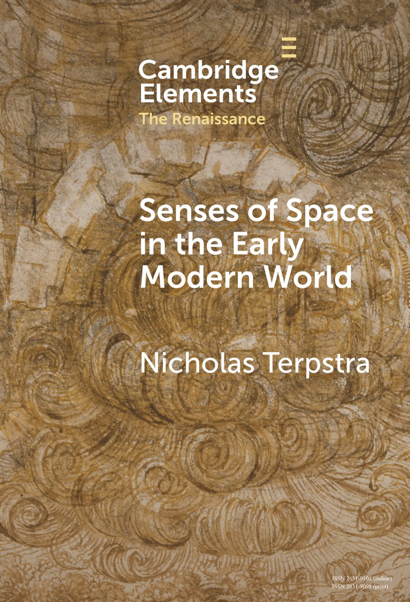 New Cambridge Element Senses of Space in the Early Modern World by Nicholas Terpstra out now! Read Open Access at cup.org/3T3WO6Y #cambridgeelements #openaccess #history