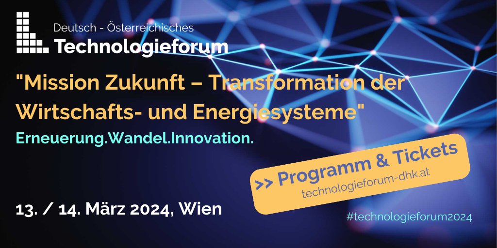 #technologieforum2024 Deutsch-Österreichisches Technologieforum 13./14. März #Wien #transformation #energie #arbeitskräfte Keynote DFKI-CEO Antonio Krüger 🎟️ technologieforum-dhk.at/#PartnerInOest… #dhk_österreich #Ahk
