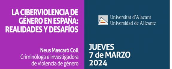 La ciberviolencia de género en España: Realidades y Desafíos

7 de marzo de 2024 - 12:30 horas
Salón de Grados  de UA
Ver programa