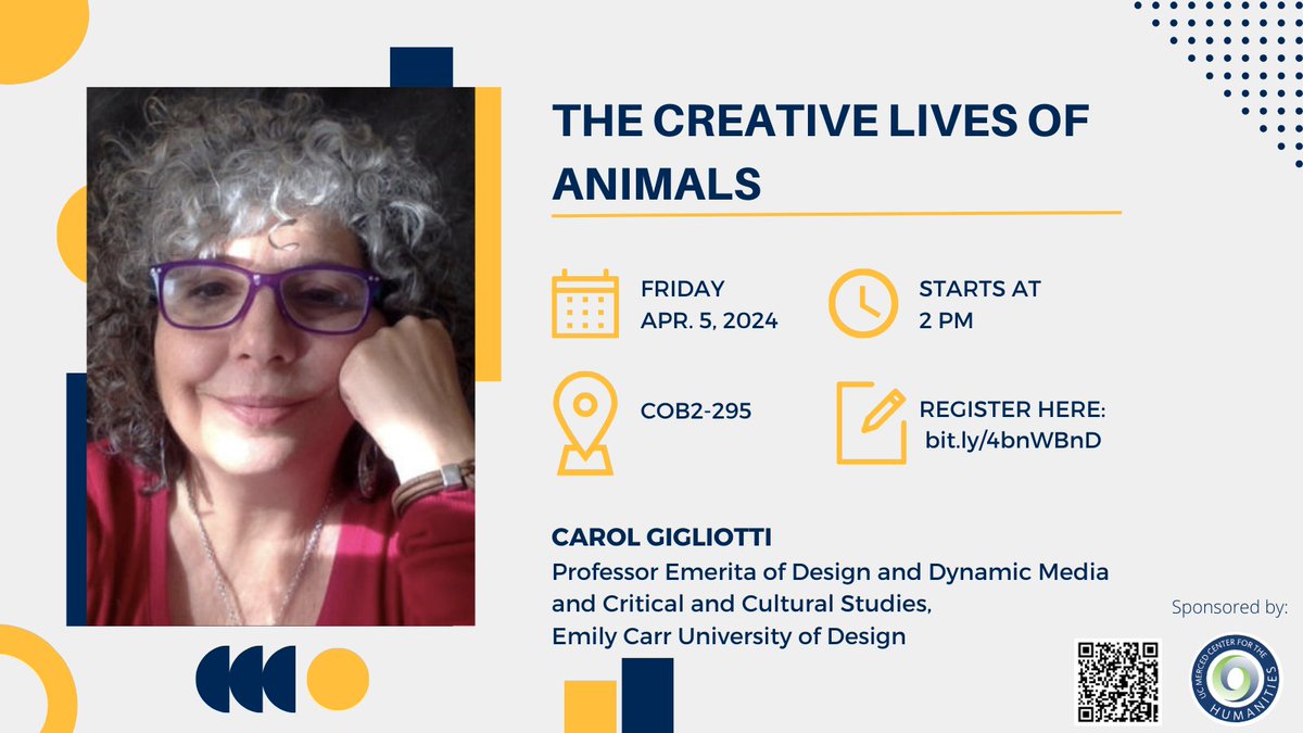 Join us for our next upcoming event! The Creative Lives of Animals with Carol Gigliotti Friday, April 5, 2024 Starts at 2:00 PM Location: COB2-295 Register here: bit.ly/4bnWBnD