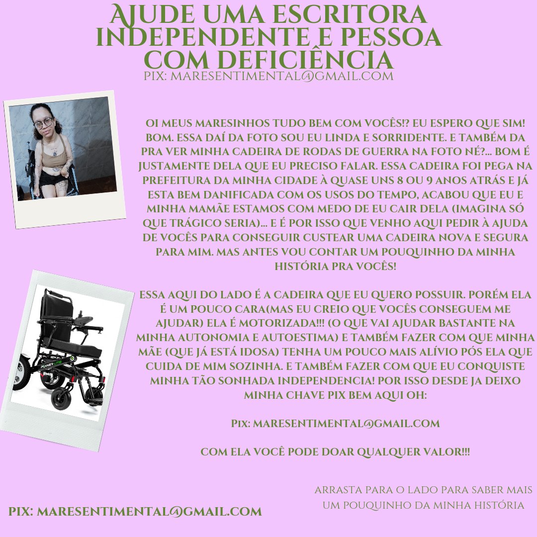 maresentimental's tweet image. AJUDEM UMA PESSOA COM DEFICIÊNCIA E ESCRITORA INDEPENDENTE. PIX: MARESENTIMENTAL@GMAIL.COM