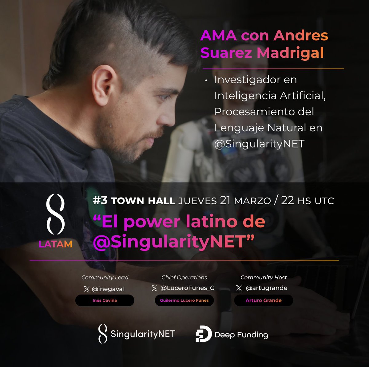 🕘 Este jueves 21 de marzo a las 22:00hs UTC
#03 Town Hall de <a href="/SNET_Latam/">SingularityNET LatAm Community</a>!

“El Power Latino en la <a href="/SingularityNET/">SingularityNET</a>”

🏁 <a href="/DeepFunding/">DEEP Projects</a> WorkShop x <a href="/LuceroFunes_G/">Guillermo Lucero</a>

🎙️ <a href="/ArtuGrande/">Artu Grande e/acc 🇦🇷</a> un AMA a Andres Suarez Madrigal, Investigador en Inteligencia Artificial, Procesamiento del Lenguaje