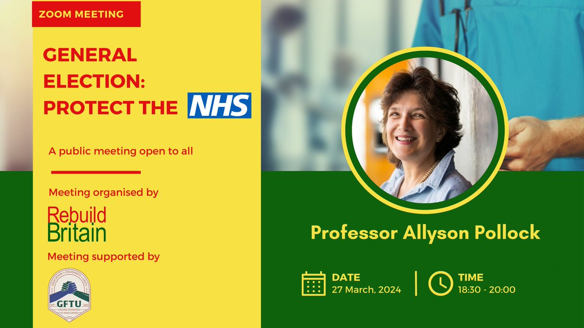 🚨Join the must-attend webinar on saving the NHS🚨 In partnership with @Rebuild_Britain and led by Professor @AllysonPollock, who will be leading the discussion and delving into two key issues. Sign up - bit.ly/protectnhs27ma… #GFTU #RebuildBritian #SavetheNHS