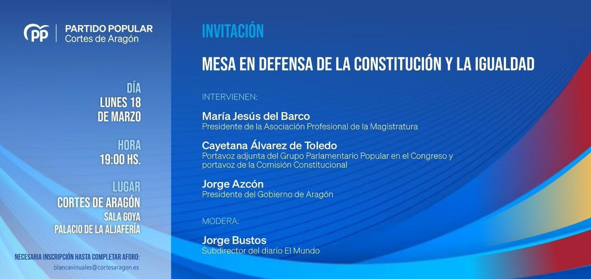A las 19:00 celebramos la ‘Mesa en Defensa de la Constitución y la igualdad’ organizada por el Grupo del <a href="/pparagon/">PP de Aragón</a> en las <a href="/cortes_aragon/">Cortes de Aragón</a>.

Con participantes de lujo: <a href="/cayetanaAT/">Cayetana Álvarez de Toledo</a> y María Jesús del Barco.
 
Y moderada por el subdirector de <a href="/elmundoes/">EL MUNDO</a>, <a href="/JorgeBustos1/">Jorge Bustos</a>.

Puedes