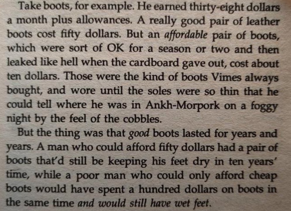 The socioeconomic ‘boots’ theory,’ as popularized by English author Sir Terry Pratchett. A great explanation of why being poor is so expensive.