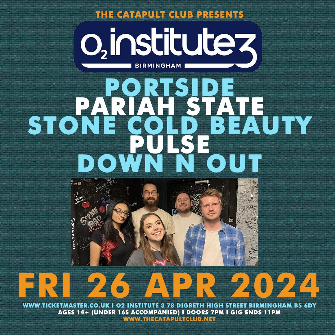 NEW SHOW - @TheCatapultClub at @O2InstituteBham on Fri 26 April 2024 with Portside / Pariah State / Stone Cold Beauty / Pulse / Down ‘N’ Out Open to ages 14+ (under 16s accompanied) from 7pm - 11pm. Advance tickets from - ticketmaster.co.uk/event/3E006068…