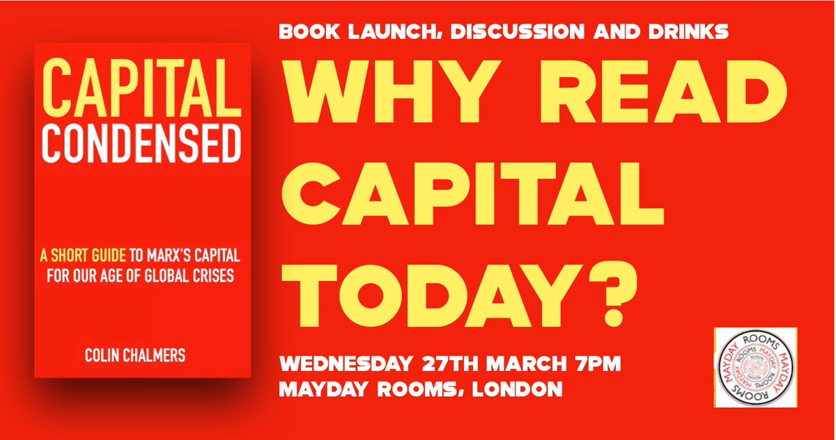 What has Marx's Capital got to tell us about the crises we face? Come and discuss the relevance of Marx's Capital to today's world at London's MayDay Rooms in nine days time #capitalcondensed #maydayrooms #marx tinyurl.com/ms74ypbe