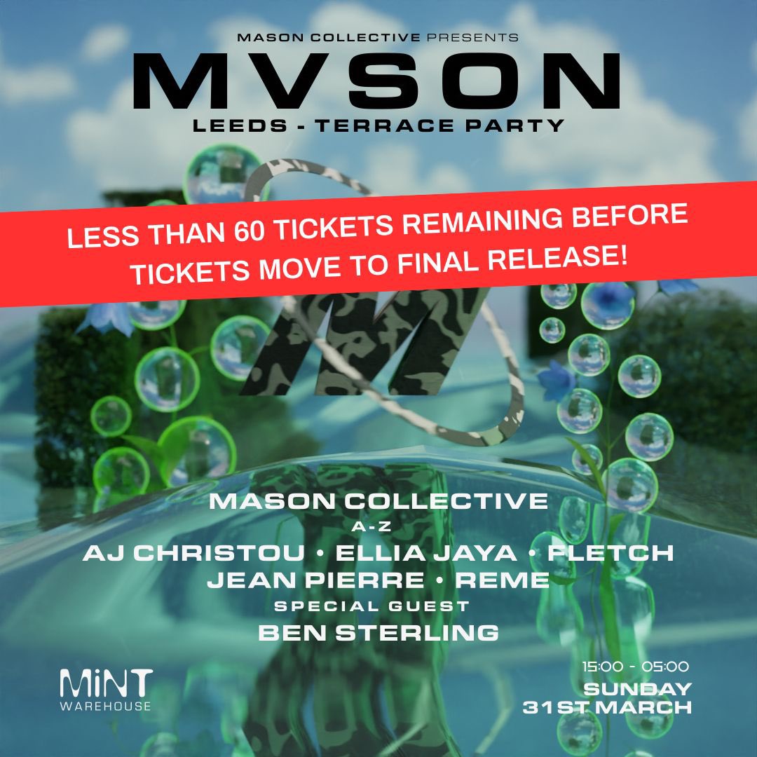 MVSON LEEDS / EASTER TERRACE PARTY 👽 The countdown is on as Mason Collective invite a huge lineup to Mint Warehouse for the first Terrace Party of the 2024 season. 60 tickets before final release - Mintleeds.com