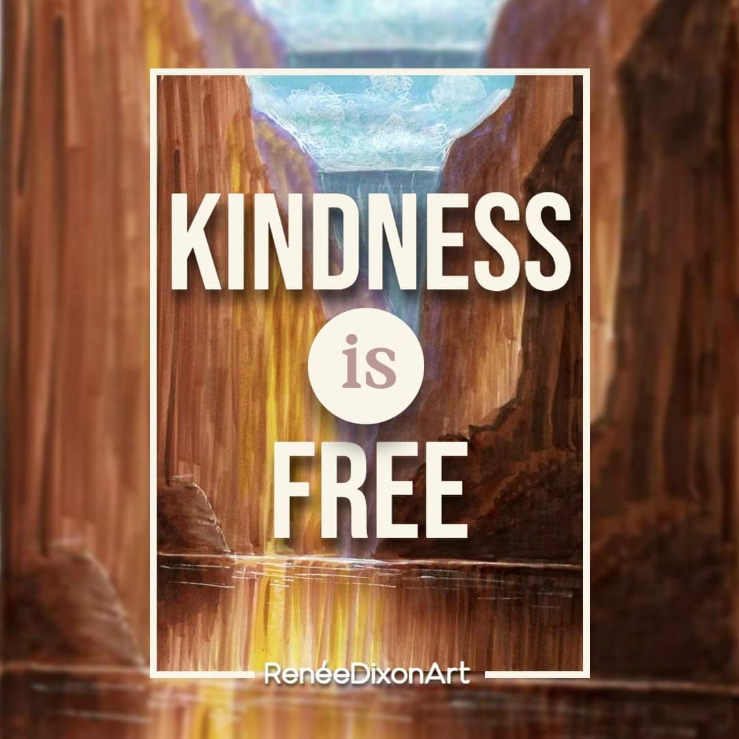 Kindness is Free

#MyArtWork #Art #Artist #Kindness #KindnessIsFree #RenéeDixonArt #LowVision #LowVisionArtist #VisuallyImpaired