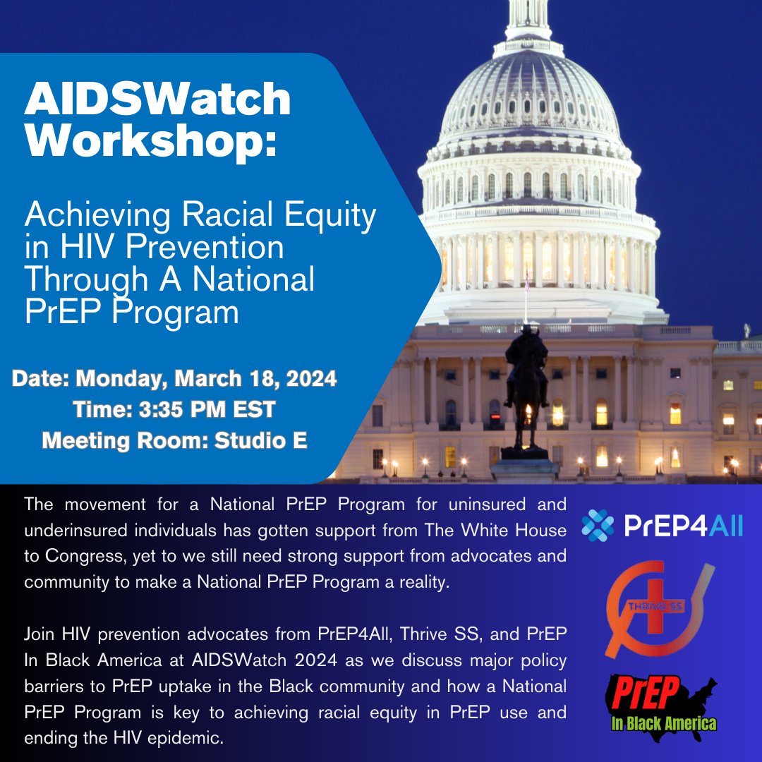 If you’re at #AIDSWatch2024, come join PrEP4All, @prepinblkUS, and @thrive_ss to learn more about legislative barriers impacting PrEP access in the Black community and advocates work towards a National PrEP Program. #PrEPSaves #NatlPrEPProgram