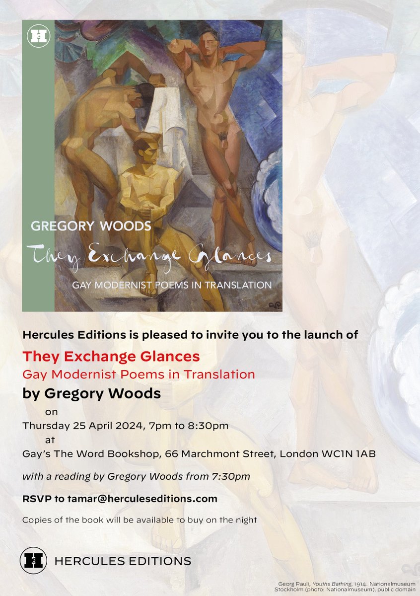My new booklet, 'They Exchange Glances: Gay Modernist Poems in Translation', has sixteen poems by sixteen poets, an introductory essay by me, and colour illustrations. Do come to the launch at Gay's The Word on 25 April!
