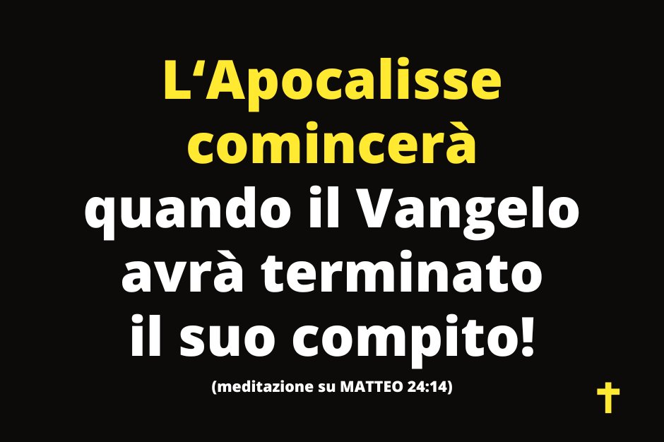 Messaggeridg's tweet photo. L‘Apocalisse comincerà quando il Vangelo avrà terminato il suo compito!
(meditazione su MATTEO 24:14)
#Apocalisse #UltimiTempi #Vangelo #VangeloDelRegno #RitornoDelSignore https://t.co/DgUXcSaD4t